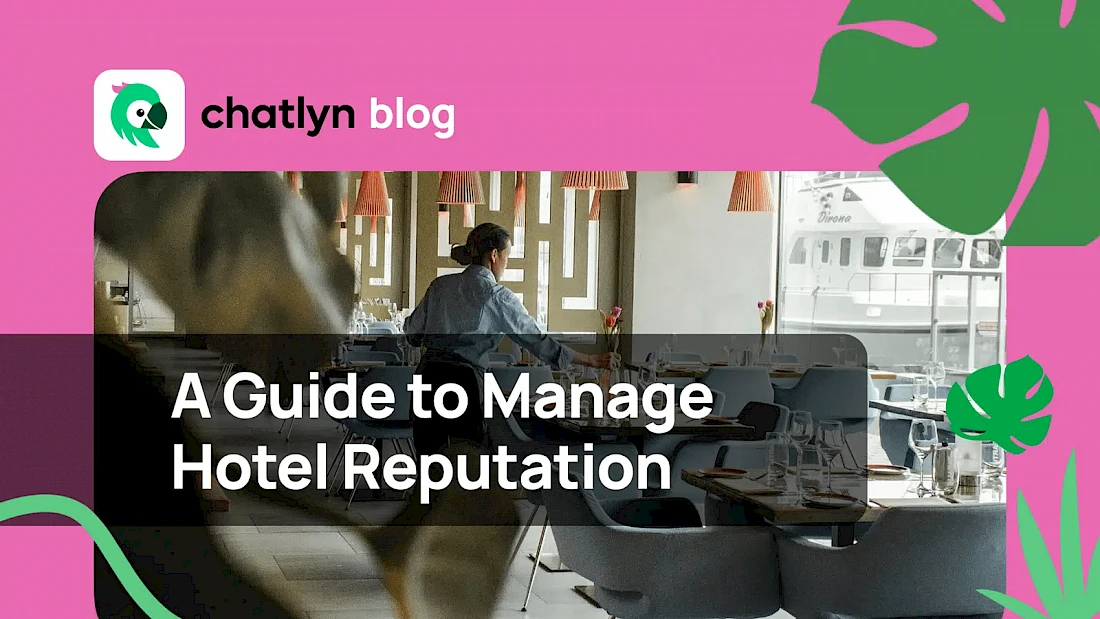 Protecting and Enhancing Your Hotel's Reputation: A Guide to Manage Reputation in Hospitality